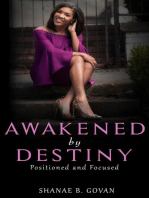 Awakened By Destiny: Positioned & Focused