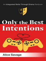 Only the Best Intentions