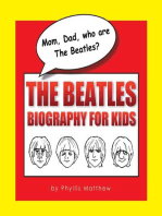 Mom, Dad, who are The Beatles?: The Beatles Biography for Kids