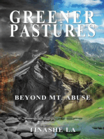 GREENER PASTURES: BEYOND MT. ABUSE