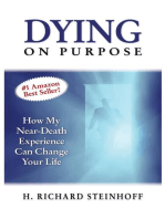 Dying On Purpose: How My Near-Death Experience Can Change Your Life