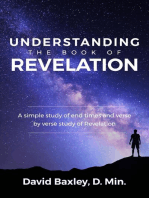 Understanding the Book of Revelation: A Simple Study of End Times and Verse by Verse Study of Revelation