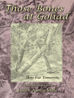 Those Bones at Goliad: a Texas Revolution novel, sequel to How Far Tomorrow