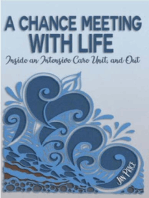 A Chance Meeting with Life: Inside an Intensive Care Unit, and Out