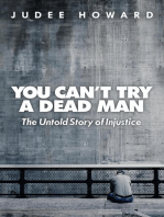 You Can't Try a Dead Man: The Untold Story of Injustice