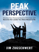 Peak Perspective: Develop Your Personal Board of Directors and Become the Leader You Were Meant to Be