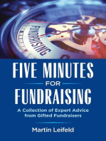 Five Minutes For Fundraising: A Collection of Expert Advice from Gifted Fundraisers