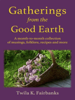 Gatherings from the Good Earth: A month-to-month collection of musings, folklore, recipes and more