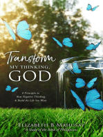 Transform My Thinking, God: 6 Principles to Beat Negative Thinking and Build the Life You Want