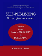 SELF-PUBLISHING--the professional way! 5 steps from raw manuscript to finished book
