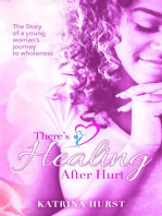 There's Healing after Hurt