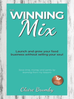 The Winning Mix: Launch and grow your food business without selling your soul