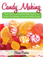 Candy Making: Discover The Fundamental Elements Of How To Make Candy With Ease