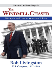 The Windmill Chaser: Triumphs and Less in American Politics