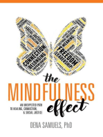 The Mindfulness Effect: An Unexpected Path to Healing, Connection and Social Justice