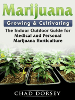 Marijuana Growing & Cultivating: The Indoor Outdoor Guide for Medical and Personal Marijuana Horticulture