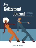 My Retirement Journal: A BLUEPRINT for a KICK-ASS 2nd ACT LIFE