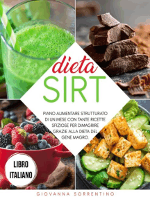 Dieta Sirt: Piano Alimentare Strutturato di un Mese con Tante Ricette Sfiziose per Dimagrire Grazie alla Dieta del Gene Magro. Libro Italiano.