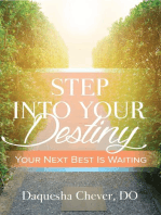 Step Into Your Destiny: Your Next Best Is Waiting
