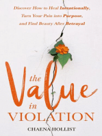 The Value in Violation: Discover How to Heal Intentionally, Turn Your Pain into Purpose, and Find Beauty After Betrayal