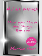 I Am Enough: Mark Your Mirror And Change Your Life