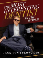 The Most Interesting Dentist in the World