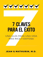 7 CLAVES PARA EL ÉXITO: Una guía para una vida más rica y exitosa