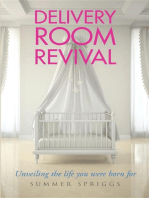 Delivery Room Revival: Unveiling the life you were born for