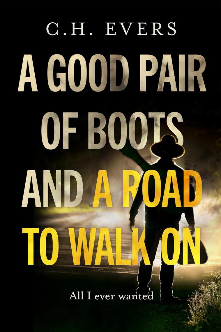A Good Pair of Boots and a Road to Walk On by C H Evers picture