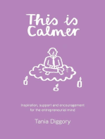This Is Calmer: Inspiration, support and encouragement for the entrepreneurial mind