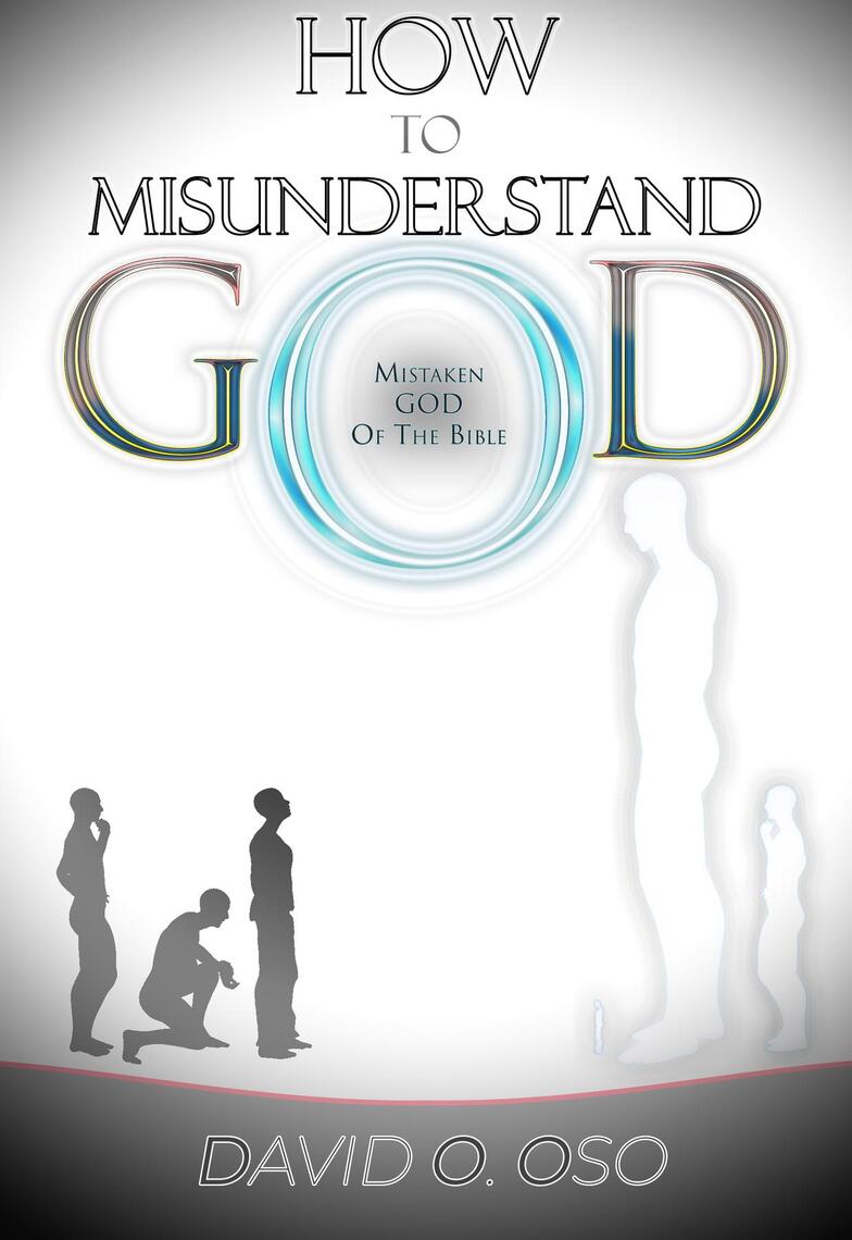 How to Misunderstand God by David Oluwatosin Oso (Ebook) - Read free ...