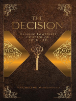 THE DECISION: Gaining Immediate Control Of Your Life