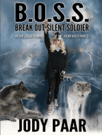 B.O.S.S.: Break Out Silent Soldier