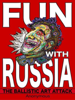 Fun with Russia: The Ballistic Art Assault