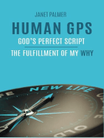 Human GPS - God's Perfect Script: The Fulfillment of My Why