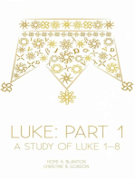 Luke: Part 1: A Study of Luke 1-8