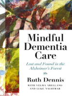 Mindful Dementia Care: Lost and Found in ALzheimer's Forest