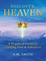 Discover Heaven: A Practical Guide to Finding God and Salvation