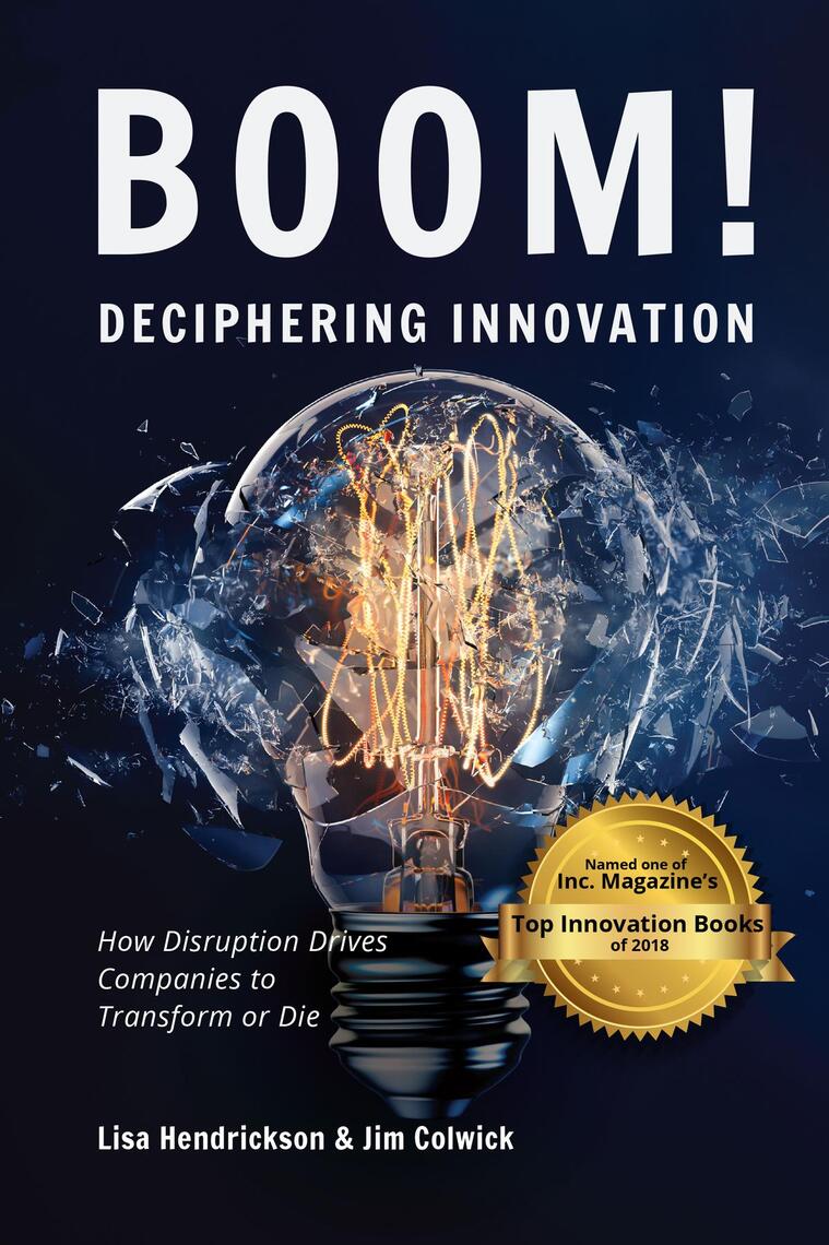 BOOM! Deciphering Innovation by Lisa Hendrickson, Jim Colwick (Ebook ...