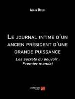 Le journal intime d'un ancien président d'une grande puissance: Les secrets du pouvoir : Premier mandat