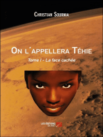 On l'appellera Téhie: Tome I - La face cachée