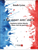 « En avant avec joie »: Capitaine Adrien Moulis, « Beau chef de guerre »