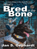 What's Bred in the Bone: The 1st Novel in the XK9 "Bones" Trilogy