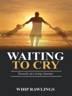 Waiting To Cry: Travails of a Long Journey