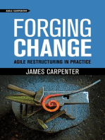 Forging Change: Agile Restructuring In Practice