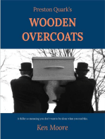 Preston Quark's Wooden Overcoats