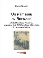 Un p'tit tour en Bretagne: De la Moselle au Finistère, un périple de 2 245 kilomètres à bicyclette, il y a un demi-siècle