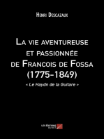 La vie aventureuse et passionnée de Francois de Fossa (1775-1849): « Le Haydn de la Guitare »
