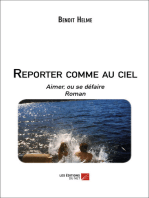 Reporter comme au ciel: Aimer, ou se défaire