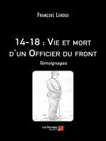14-18 : Vie et mort d'un Officier du front: Témoignages